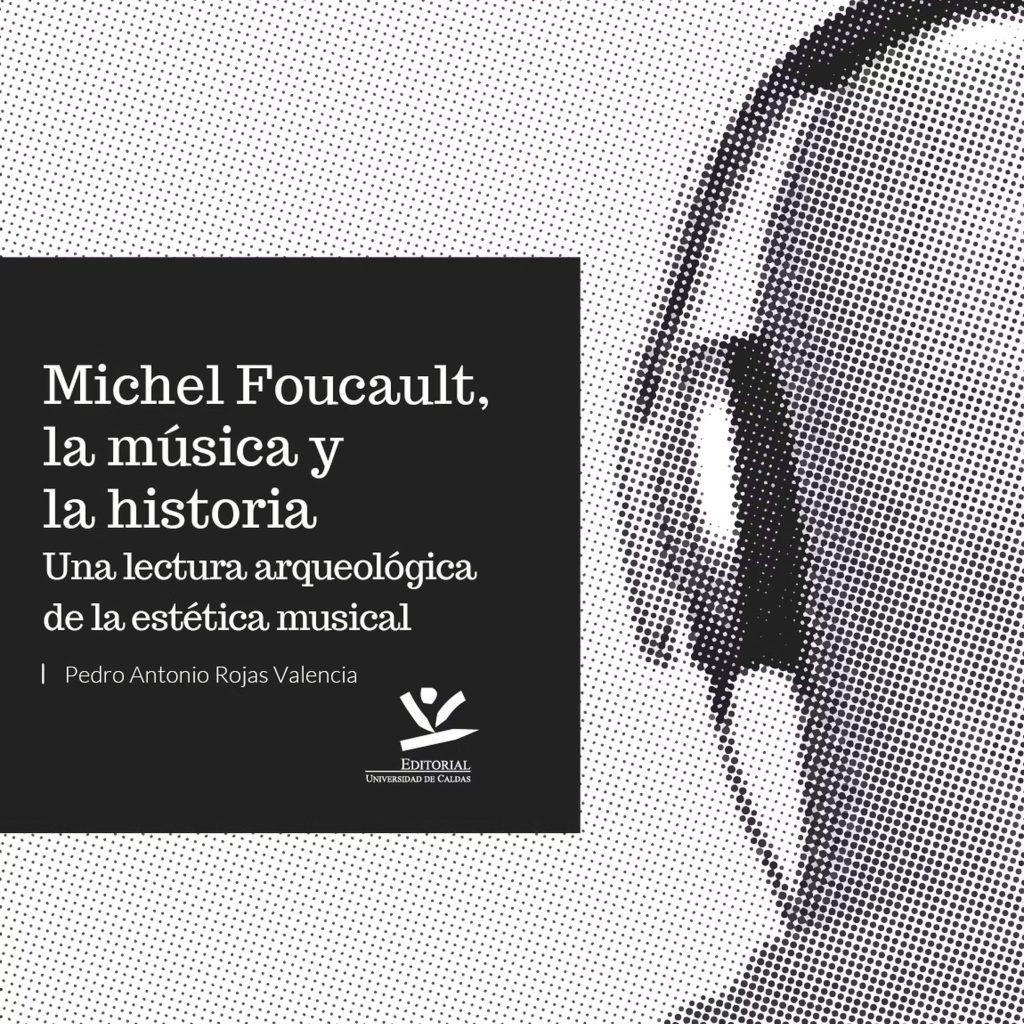 Michel Foucault, la música y la historia&nbsp;(2020)